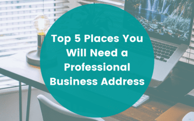 Top 5 Places You Will Need a Professional Business Address